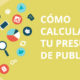 como-calcular-presupuesto-publicidad-materiagris